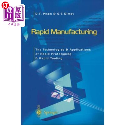 海外直订Rapid Manufacturing: The Technologies and Applications of Rapid Prototyping and  快速制造:快速成型和快速模