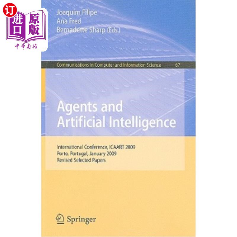 海外直订Agents and Artificial Intelligence: International Conference, ICAART 2009, Porto 代理和人工智能：国际会议，
