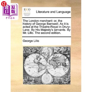 海外直订The Barnwell. the 伦敦商人 乔治·巴恩威尔 History George Acted Merchant London