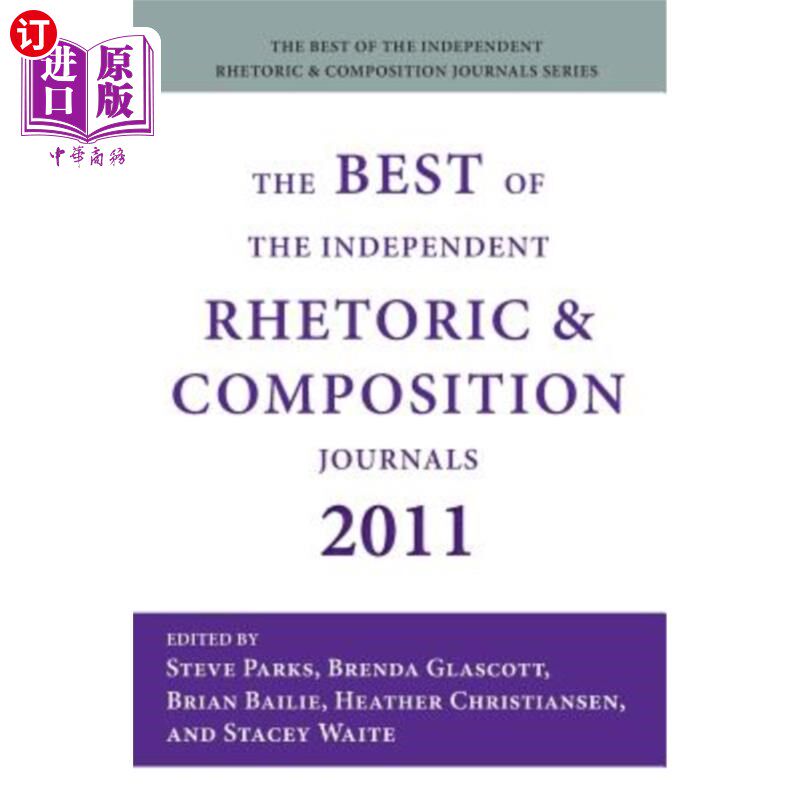 海外直订The Best of the Independent Rhetoric and Composition Journals 2011 2011年度最佳独立修辞学和写作期刊