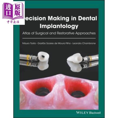 现货 种植牙科的决策 手术与恢复性方法的图谱 Decision Making In Dental Implantolog Mauro Tosta 英文原版【中商原版】wiley