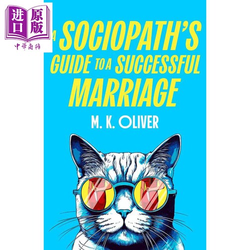 反社会者的成功婚姻指南 英文原版 A Sociopath s Guide to a Successful Marriage M K Oliver【中商原版】
