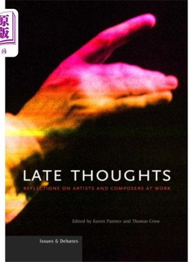 海外直订Late Thoughts - Reflections on Artists and Compo... 晚期思想——对工作中的艺术家和作曲家的反思