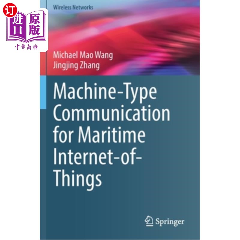 海外直订Machine-Type Communication for Maritime Internet-Of-Things: From Concept to Prac 海上物联网机器通信:从概念
