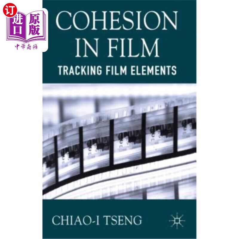 海外直订Cohesion in Film: Tracking Film Elements 电影中的衔接：电影元素的追踪
