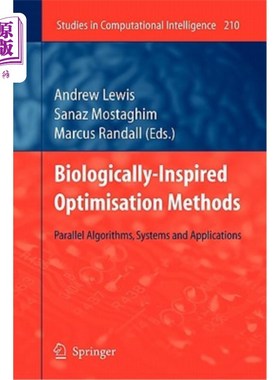 海外直订Biologically-Inspired Optimisation Methods: Parallel Algorithms, Systems and App 受生物启发的优化方法：并行