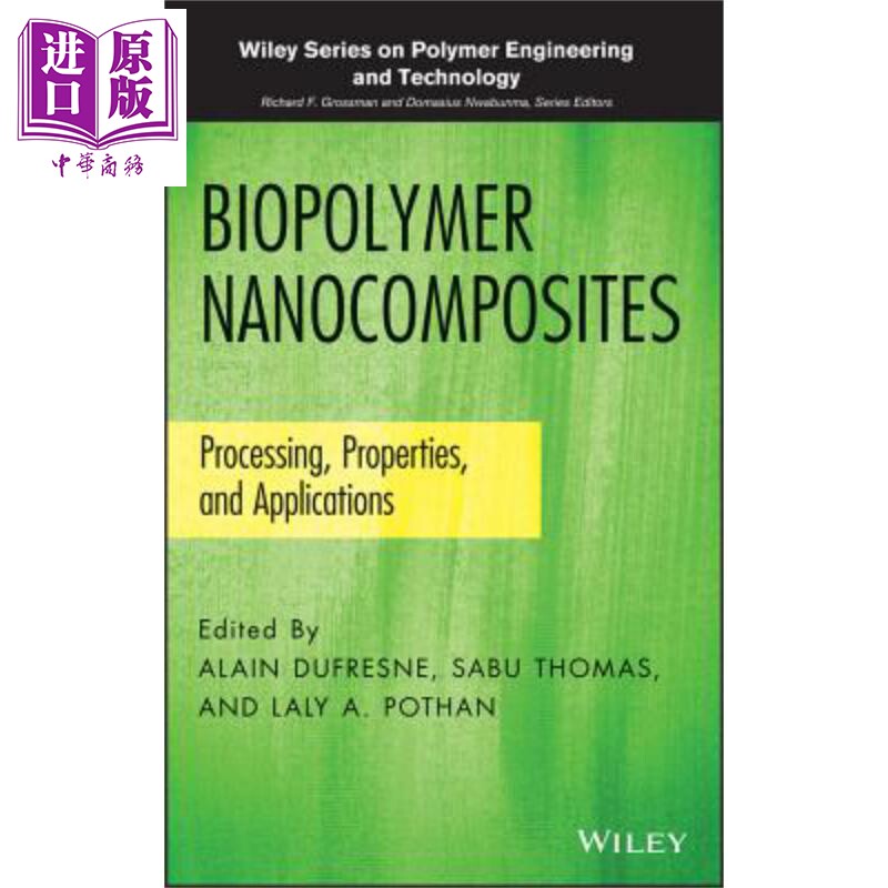生物聚合物纳米复合材料 加工 特性及应用 Biopolymer Nanocomposites 英文原版 Alain Dufresne Laly A Pothan【中商原版】w