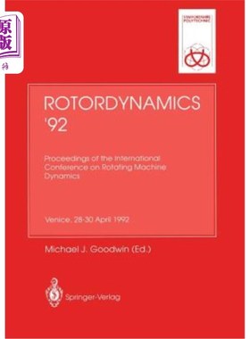 海外直订Rotordynamics '92: Proceedings of the International Conference on Rotating Machi 1992年4月28日至30日，
