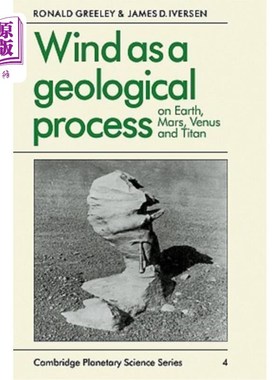 海外直订Wind as a Geological Process: On Earth, Mars, Venus and Titan 风作为一种地质过程:在地球、火星、金星和土卫六