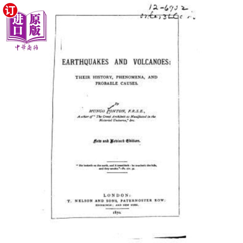 海外直订Earthquakes and Volcanoes, Their History, Phenomena, and Probable Causes 地震和火山,它们的历史,现象和可能