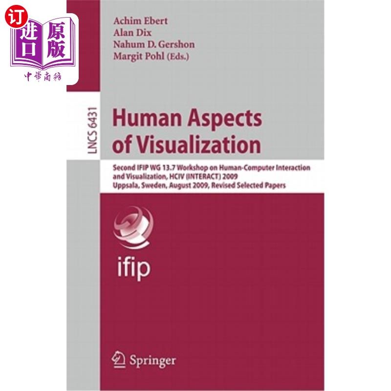 海外直订Human Aspects of Visualization: Second Ifip Wg 13.7 Workshop on Human-Computer I 可视化的人类方面：第二届IF