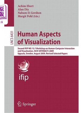 海外直订Human Aspects of Visualization: Second Ifip Wg 13.7 Workshop on Human-Computer I 可视化的人类方面：第二届IF