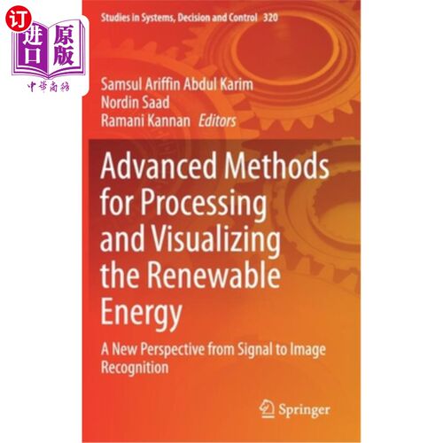海外直订Advanced Methods for Processing and Visualizing the Renewable Energy: A New Pers 可再生能源处理和可视化的先进方