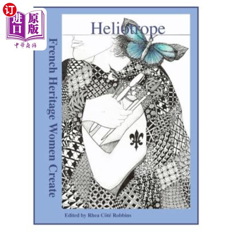 海外直订heliotrope: french heritage women create heliotrope:法国