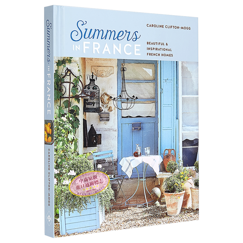 法国之夏 美丽而鼓舞人心的法国之家 Summers in France 英文原版 Caroline Clifton Mogg 家居生活 室内装修【中商原版】