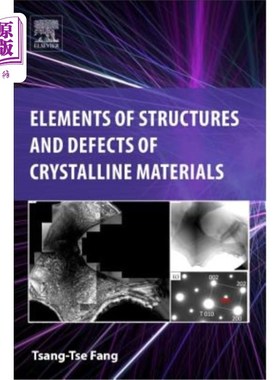 海外直订Elements of Structures and Defects of Crystalline Materials 晶体材料的结构元素和缺陷