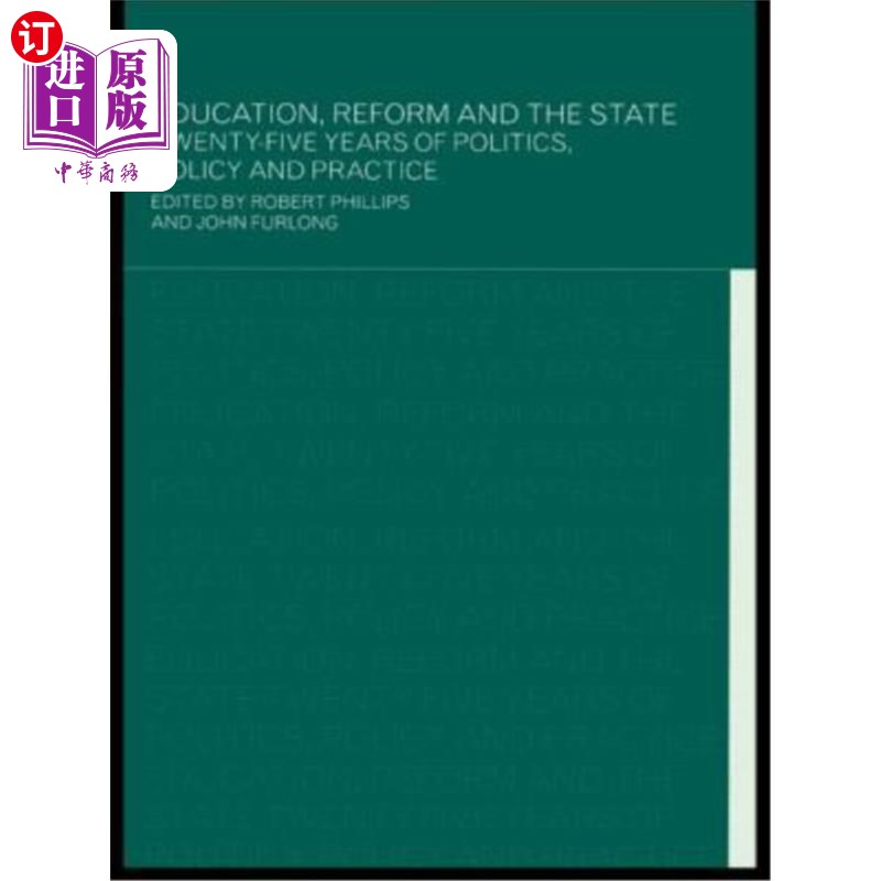 海外直订Education, Reform and the State: Twenty Five Years of Politics, Policy and Pract 教育、改革和国家：25年的政