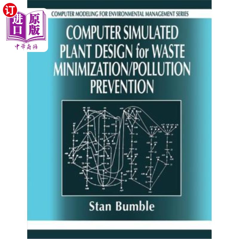 海外直订Computer Simulated Plant Design for Waste Minimization/Pollution Prevention 减少废物/防止污染的计算机模拟工