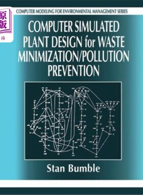 海外直订Computer Simulated Plant Design for Waste Minimization/Pollution Prevention 减少废物/防止污染的计算机模拟工