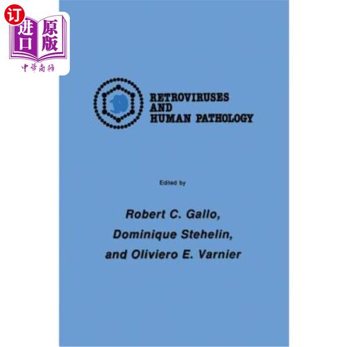 海外直订医药图书International Symposium: Retroviruses and Human Pathology 逆转录病毒与人类病理学国际研讨会