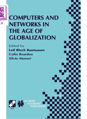 海外直订Computers and Networks in the Age of Globalization: Ifip Tc9 Fifth World Confere 全球化时代的计算机与:I