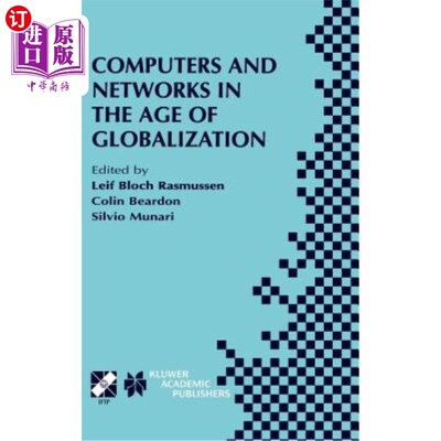 海外直订Computers and Networks in the Age of Globalization: Ifip Tc9 Fifth World Confere 全球化时代的计算机与:I