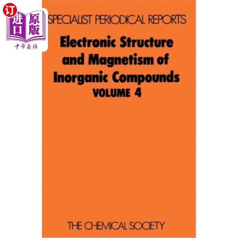 海外直订Electronic Structure and Magnetism of Inorganic Compounds: Volume 4 无机化合物的电子结构和磁性：第4卷