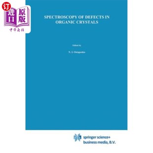 Defects Organic Crystals 光谱学 海外直订Spectroscopy 有机晶体中缺陷