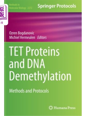 海外直订TET Proteins and DNA Demethylation: Methods and Protocols TET蛋白和DNA去甲基化:方法和方案