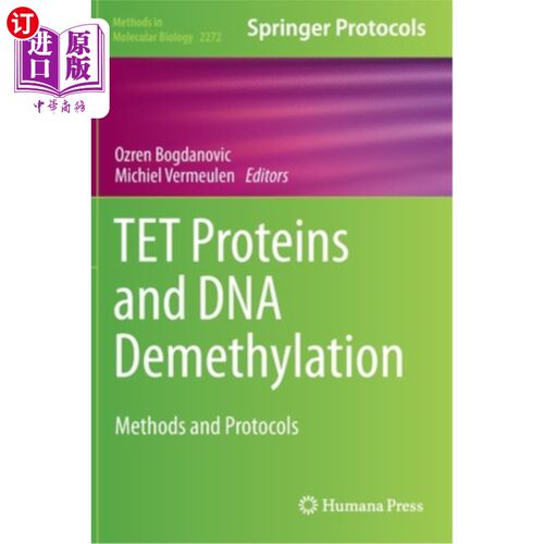 海外直订TET Proteins and DNA Demethylation: Methods and Protocols TET蛋白和DNA去甲基化:方法和方案
