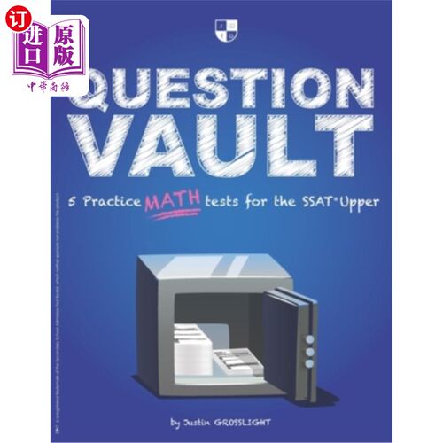 海外直订Question Vault: 5 Practice Math Tests for the SSAT Upper Question Vault: 5个SSAT高级数学练习测试