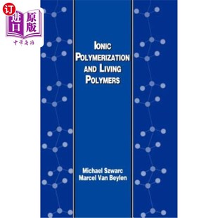 Polymers 海外直订Ionic Living and 离子聚合与活性聚合物 Polymerization