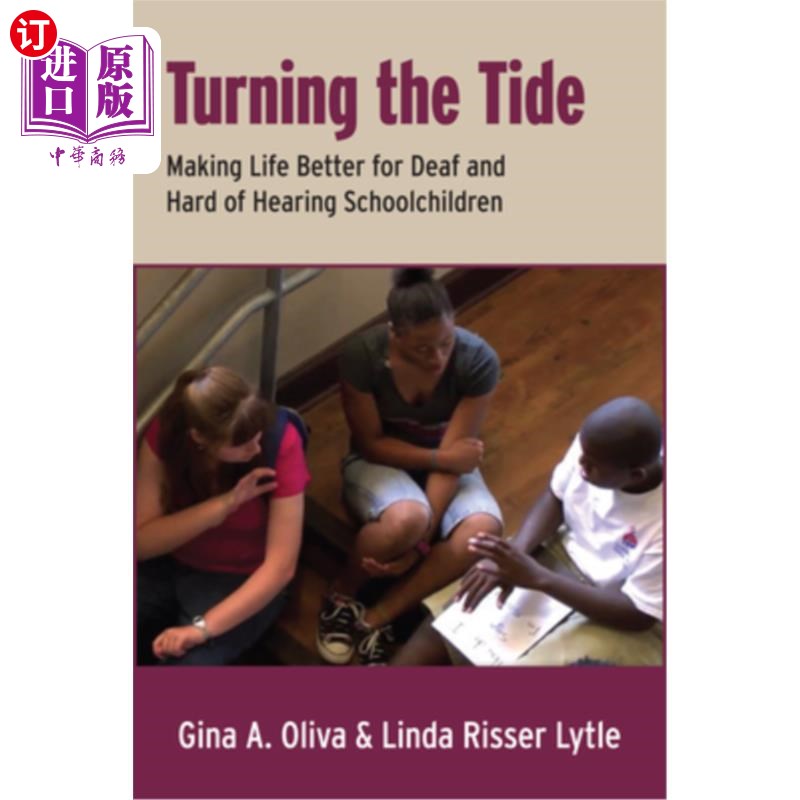 海外直订Turning the Tide: Making Life Better for Deaf and Hard of Hearing Schoolchildren扭转潮流:让失聪和重听学童