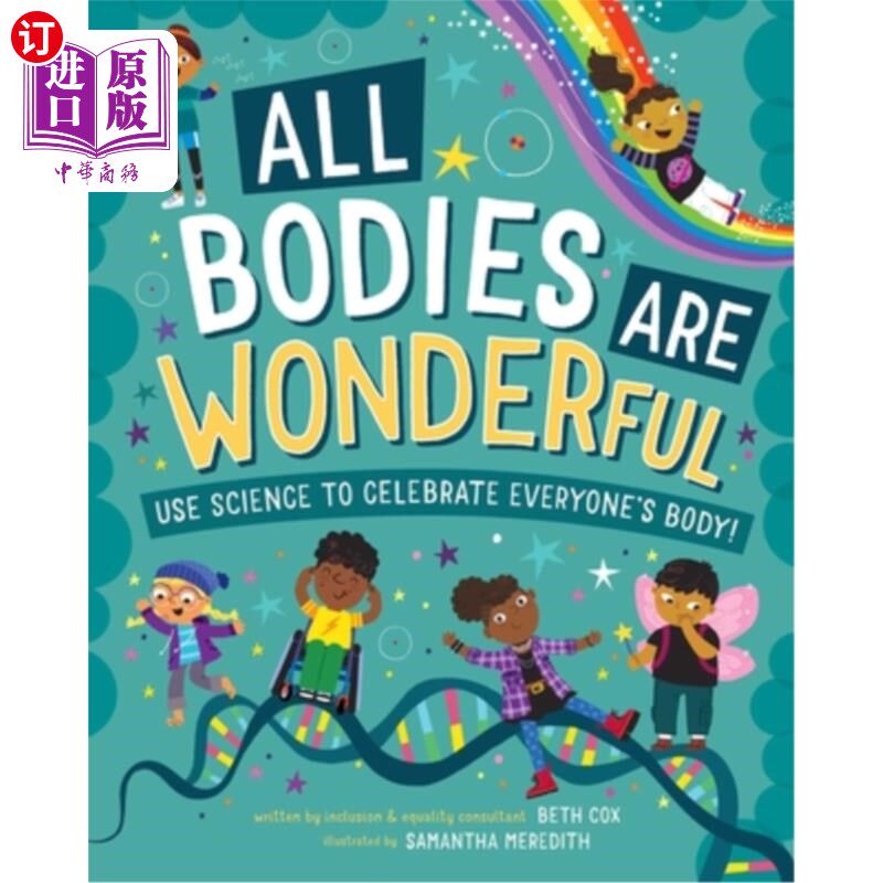 海外直订All Bodies Are Wonderful: Use Science to Celebrate Everyone's Body! 所有的身体都很棒:用科学来赞美每个人的身