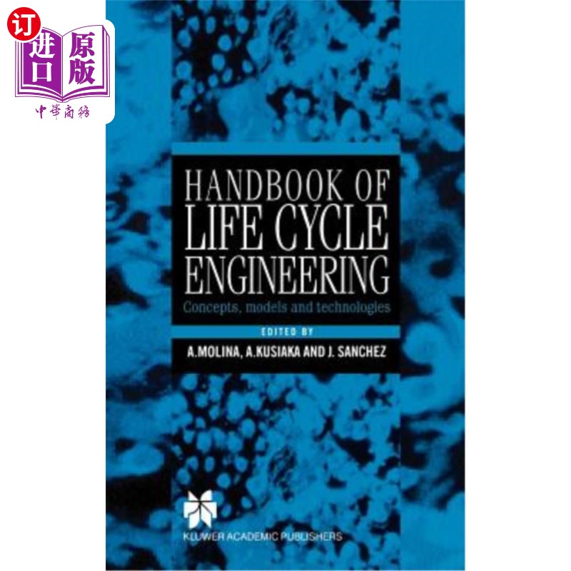 海外直订Handbook of Life Cycle Engineering: Concepts, Models and Technologies 生命周期工程手册:概念、模型和技术