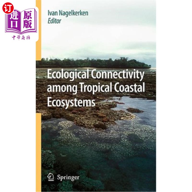 海外直订Ecological Connectivity Among Tropical Coastal Ecosystems 热带沿海生态系统的生态连通性