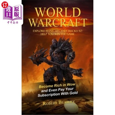海外直订World of Warcraft: Become Rich in Wow and Even Pay Your Subscription With Gold ( 魔兽世界：在魔兽世界中变得