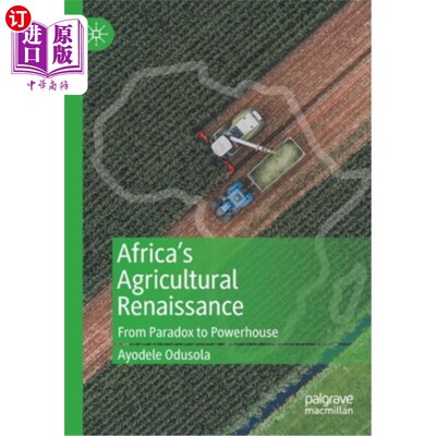 海外直订Africa's Agricultural Renaissance: From Paradox to Powerhouse 非洲农业复兴:从悖论到动力