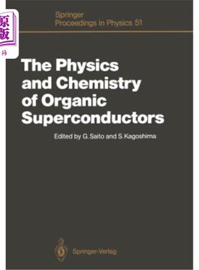 海外直订The Physics and Chemistry of Organic Superconductors: Proceedings of the Issp In