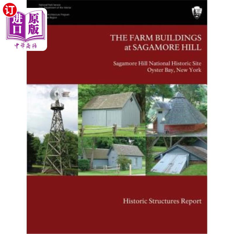 海外直订The Farm Buildings at Sagamore Hill Historic Structures Report 萨加莫尔山历史建筑的农场建筑报告