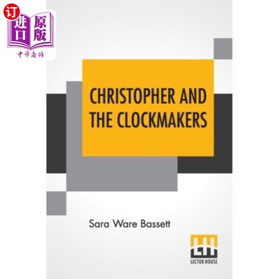 海外直订Christopher And The Clockmakers 克里斯托弗和钟表匠