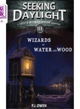 海外直订Seeking Daylight - Part III - Wizards of Water and Wood 寻找日光——第三部分——水与森林的巫师