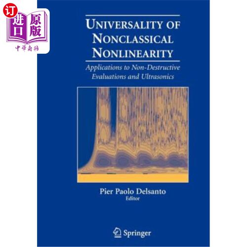 海外直订Universality of Nonclassical Nonlinearity: Applications to Non-Destructive Evalu 非经典非线性的普遍性：无损
