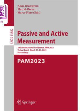 海外直订Passive and Active Measurement: 24th International Conference, Pam 2023, Virtual 被动和主动测量:第24届国际