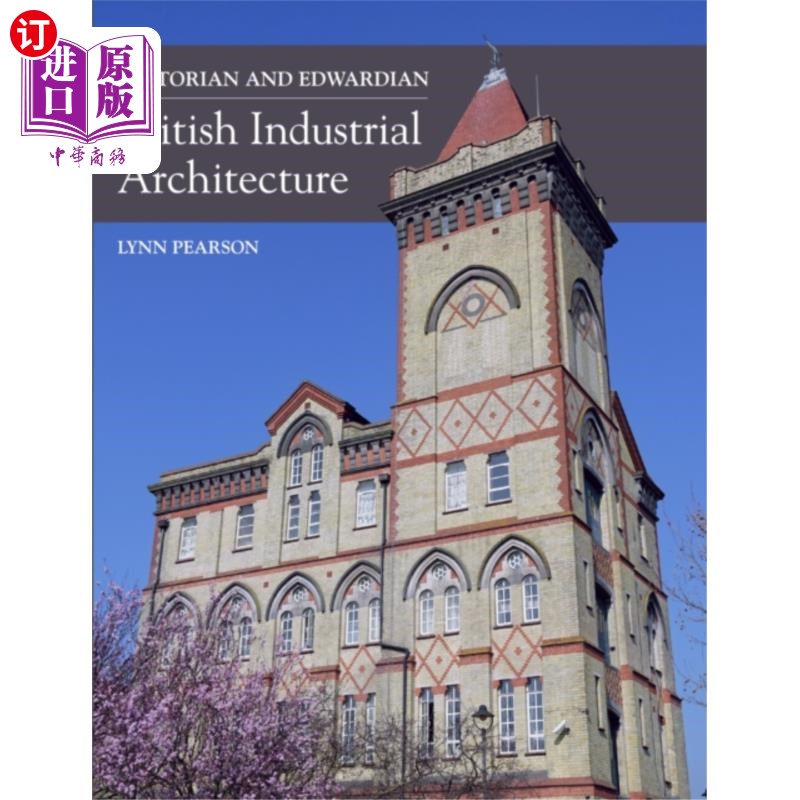 海外直订Victorian and Edwardian British Industrial Archi... 维多利亚和爱德华时代的英国工业建筑