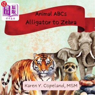 Zebra 海外直订Animal Alligator 动物abc：鳄鱼到斑马 ABCs