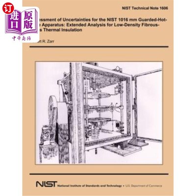 海外直订Assessment of Uncertainties for the NIST 1016 mm Guarded-Hot-Plate Apparatus: Ex NIST 1016m