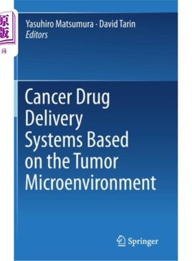 海外直订医药图书Cancer Drug Delivery Systems Based on the Tumor Microenvironment 基于肿瘤微环境的肿瘤药物传递系统