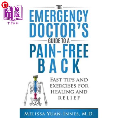 海外直订医药图书The Emergency Doctor's Guide to a Pain-Free Back: Fast Tips and Exercises for He 《急诊医生指南：无