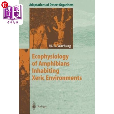 海外直订Ecophysiology of Amphibians Inhabiting Xeric Environments 干旱环境下两栖动物的生态生理